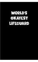 World's Okayest Lifeguard Notebook - Lifeguard Diary - Lifeguard Journal - Funny Gift for Lifeguard
