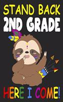 Stand Back 2nd Grade Here I Come!