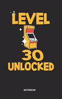 Level 30 Unlocked Notebook
