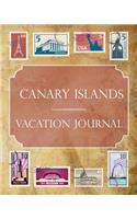 Canary Islands Vacation Journal: Blank Lined Canary Islands Travel Journal/Notebook/Diary Gift Idea for People Who Love to Travel