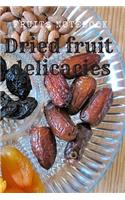 Dried fruit delicacies