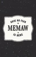 Have No Fear Memaw Is Here: Family Grandma Women Mom Memory Journal Blank Lined Note Book Mother's Day Holiday Gift