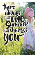 There Is Always That One Summer That Changes You: Blank Lined Journal with Calendar for Summer Vacations