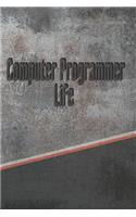 Computer Programmer Life: Weekly Meal Planner Track And Plan Your Meals 52 Week Food Planner / Diary / Log / Journal / Calendar Meal Prep And Planning Grocery List