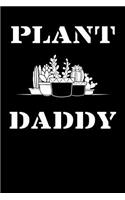 Plant Daddy: Gardening, College Ruled Lined Paper, 120 pages, 6 x 9