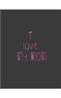 I love My Mom