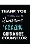 Thank You For Being Such An Awesome & Amazing Guidance Counselor