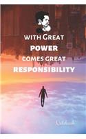 With Great Power Comes Great Responsibility Notebook: Spiderman Notebook Funny Gift for Men, Teens and Boys, Birthday Gift, 120 Pages, Blank Lined Journal (6x9) (Superheroes Journal)