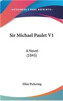Sir Michael Paulet V1: A Novel (1845)