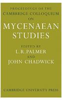 Proceedings of the Cambridge Colloquium on Mycenaean Studies