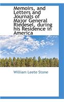 Memoirs, and Letters and Journals of Major General Riedesel, During His Residence in America