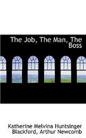 The Job, the Man, the Boss: (English)