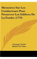 Memoires Sur Les Conducteurs Pour Preserver Les Edifices De La Foudre (1779)