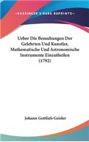 Ueber Die Bemuhungen Der Gelehrten Und Kunstler, Mathematische Und Astronomische Instrumente Einzutheilen (1792)