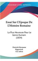 Essai Sur L'Epoque De L'Histoire Romaine