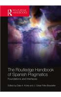 The Routledge Handbook of Spanish Pragmatics