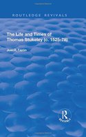 The Life and Times of Thomas Stukeley (c.1525-78)