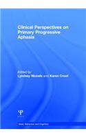 Clinical Perspectives on Primary Progressive Aphasia