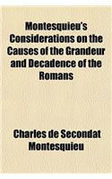 Montesquieu's Considerations on the Causes of the Grandeur and Decadence of the Romans