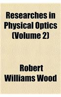 Researches in Physical Optics (Volume 2)