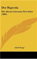 Der Rigveda: Die Alteste Literatur Der Inder (1881)