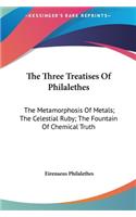 The Three Treatises Of Philalethes