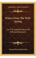 Waters From The Well-Spring