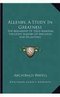 Allenby, A Study In Greatness