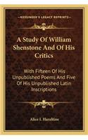 A Study Of William Shenstone And Of His Critics