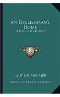 An Englishman's Home