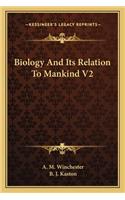 Biology And Its Relation To Mankind V2