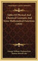 Tables of Physical and Chemical Constants and Some Mathematical Functions (1918)