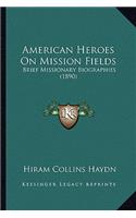 American Heroes on Mission Fields