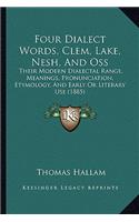 Four Dialect Words, Clem, Lake, Nesh, And Oss