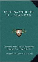 Fighting With The U. S. Army (1919)