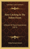 Slave Catching In The Indian Ocean