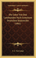 Lehre Von Den Landstanden Nach Gemeinem Deutschen Staatsrechte (1841)