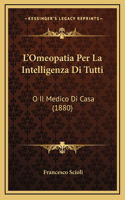 L'Omeopatia Per La Intelligenza Di Tutti