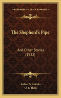 Shepherd's Pipe: And Other Stories (1922)