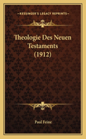 Theologie Des Neuen Testaments (1912)
