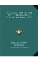 Life Among The Pygmies Of The Ituri Forest, Congo Free State (1905)