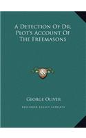 A Detection Of Dr. Plot's Account Of The Freemasons