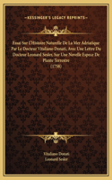 Essai Sur L'Histoire Naturelle De La Mer Adriatique Par Le Docteur Vitaliano Donati, Avec Une Lettre Du Docteur Leonard Sesler, Sur Une Novelle Espece De Plante Terrestre (1758)