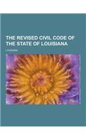 The Revised Civil Code of the State of Louisiana: (English)