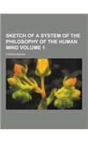 Sketch of a System of the Philosophy of the Human Mind Volume 1