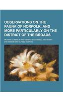 Observations on the Fauna of Norfolk, and More Particularly on the District of the Broads