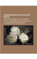 Universidades Catolicas Do Brasil: Pontificia Universidade Catolica de Campinas, Pontificia Universidade Catolica de Sao Paulo(Portuguese)
