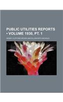 Public Utilities Reports (Volume 1930, PT. 1): (English)