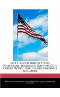Left Handed United States Politicians, Including John McCain, Oliver North, Ruth Bader Ginsburg and More