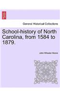 School-History of North Carolina, from 1584 to 1879.
